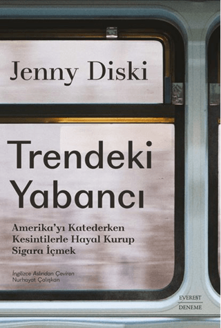 Trendeki Yabancı Amerika'yı Katederken Kesintilerle Hayal Kurup Sigara İçmek