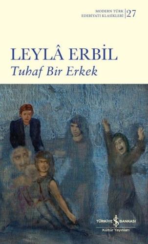 Tuhaf Bir Erkek Leylâ Erbil