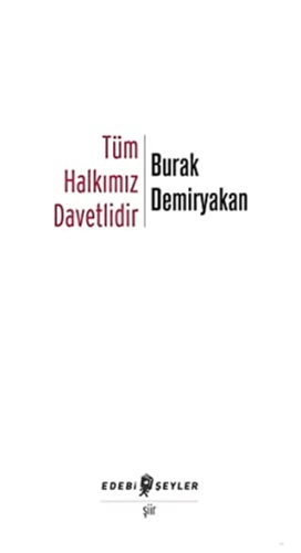 Tüm Halkımız Davetlidir Burak Demiryakan