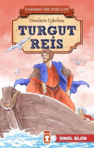 Turgut Reis-Kahraman Türk Denizcileri İsmail Bilgin