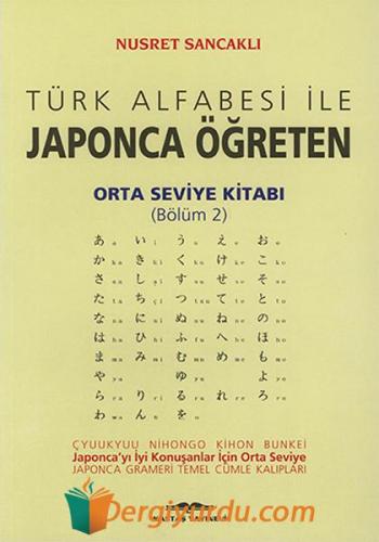 Türk Alfabesi ile Japonca Öğreten Orta Seviye Kitabı Bölüm 2 Nusret Sa