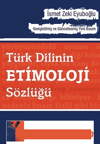 Türk Dilinin Etimoloji Sözlüğü İsmet Zeki Eyuboğlu