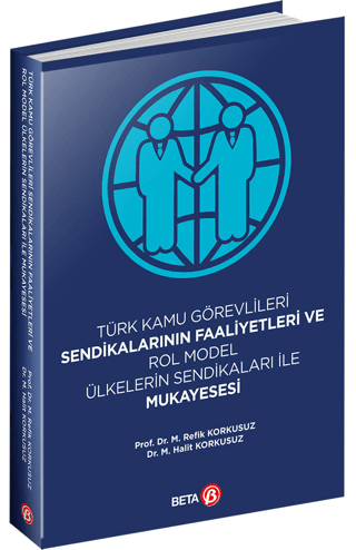 Türk Kamu Görevlileri Sendikalarının Faaliyetleri ve Rol Model Ülkeler