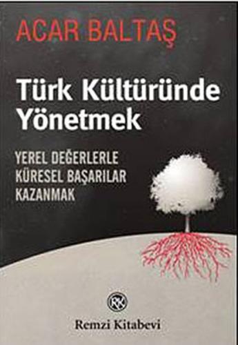 Türk Kültüründe Yönetmek Acar Baltaş
