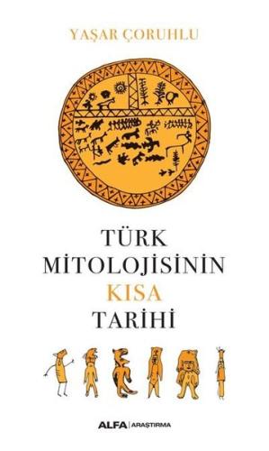 Türk Mitolojisinin Kısa Tarihi Yaşar Çoruhlu