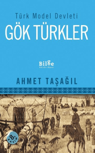 Türk Model Devleti Gök Türkler Ahmet Taşağıl