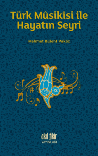 Türk Musikisi İle Hayatın Seyri