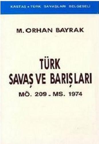 Türk Savaş ve BarışlarıMÖ. 209 - MS. 1974 Akagu C. Sertdemir