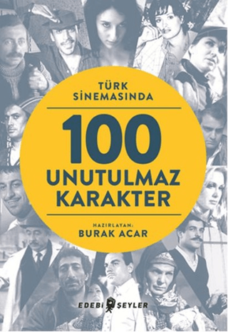 Türk Sinemasında 100 Unutulmaz Karakter Kolektif