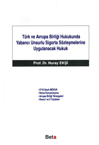 Türk ve Avrupa Birliği Hukukunda Yabancı Unsurlu Sigorta Sözleşmelerin
