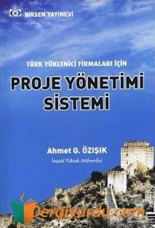 Proje Yönetim Teknikleri Ahmet G. Özışık