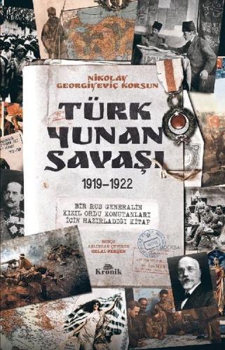 Türk - Yunan Savaşı 1919 - 1922 Nikolay Georgiyeviç Korsun