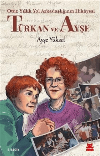Türkan ve Ayşe - Otuz Yıllık Yol Arkadaşlığının Hikâyesi