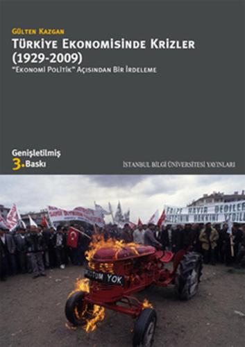 Türkiye Ekonomisinde Krizler (1929 - 2009) 'Ekonomi Politik' Açısından Bir İrdeleme
