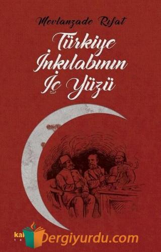 Türkiye İnkılabının İç Yüzü