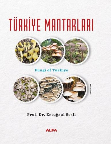 Türkiye Mantarları - Fungi of Türkiye (Ciltli)