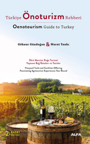 Türkiye Önoturizm Rehberi - Oenotourism Guide to Turkey Göknur Gündoğa