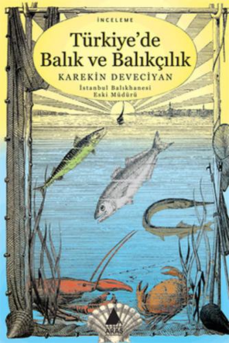 Türkiye'de Balık ve Balıkçılık Karekin Deveciyan
