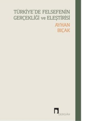 Türkiye'de Felsefenin Gerçekliği Ve Eleştirisi