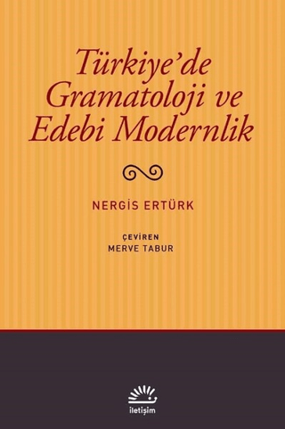 Türkiye'de Gramatoloji ve Edebi Modernlik