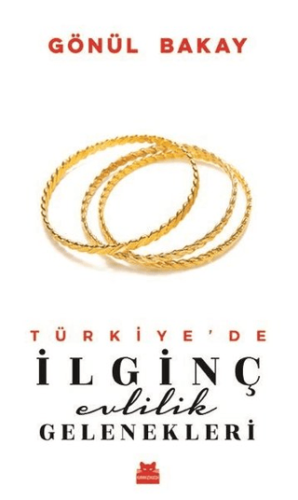 Türkiye'de İlginç Evlilik Gelenekleri 11062