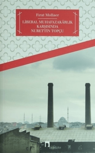 Türkiye'de Liberal Muhafazakarlık ve Nurettin Topçu