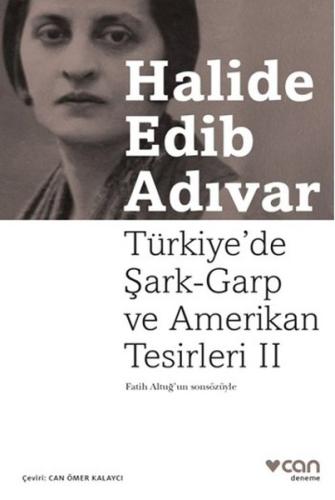 Türkiye'de Şark- Garp ve Amerikan Tesirleri 2 Halide Edib Adıvar