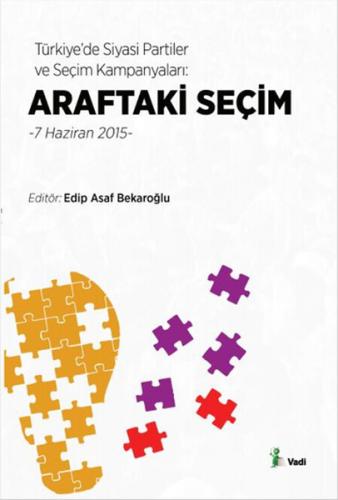Türkiye'de Siyasi Partiler ve Seçim Kampanyaları Araftaki Seçim Kolekt
