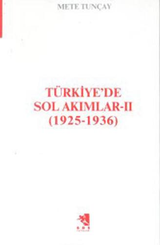 Türkiye'de Sol Akımlar 1925-1936 Cilt-2 Mehmet Çubuk