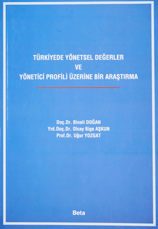 Türkiyede Yönetsel Değerler ve Yönetici Profili Üzerine Bir Araştırma 