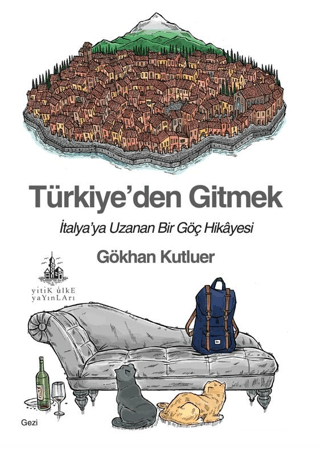 Türkiye'den Gitmek Gökhan Kutluer