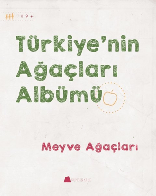 Türkiye'nin Ağaçları Albümü - Meyve Ağaçları Işıl Erverdi
