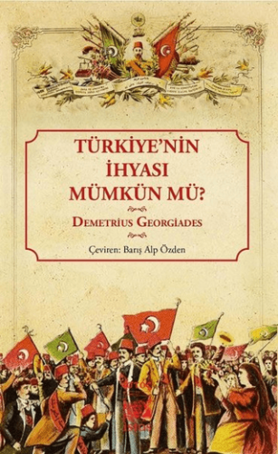 Türkiye'nin İhyası Mümkün mü?