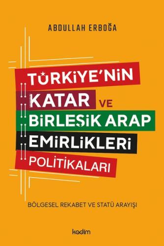 Türkiye'nin Katar ve Birleşik Arap Emirlikleri Politikaları - Bölgesel