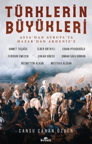 Türklerin Büyükleri-Asya'dan Avrupa'ya Hazar'dan Akdeniz'e Stephen Hag