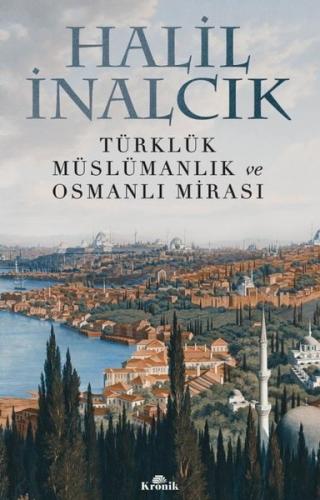 Türklük Müslümanlık ve Osmanlı Mirası Eyüp Karadayı