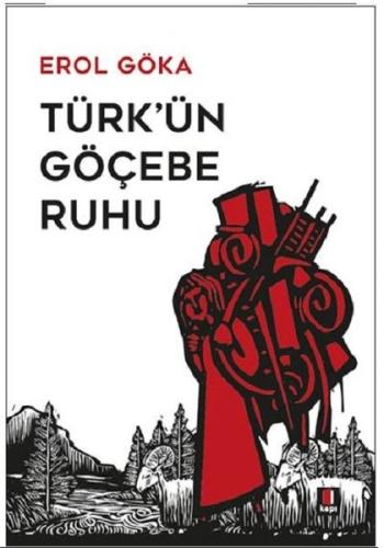 Türk'ün Göçebe Ruhu İlyas Sami Kalkavanoğlu
