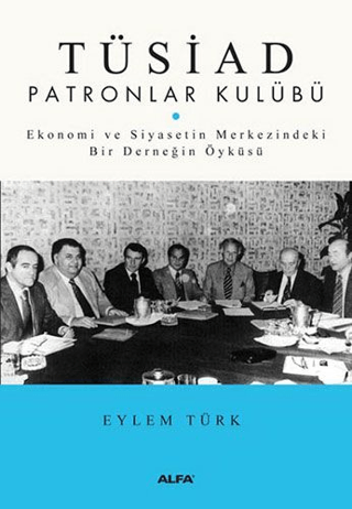 Tüsiad Patronlar Kulübü Eylem Türk