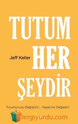 Tutum Her Şeydir Jeff Keller