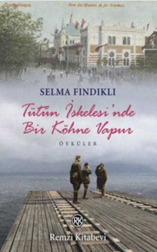 Tütün İskelesi'nde Bir Köhne Vapur Selma Fındıklı