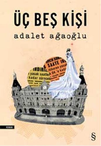 Üç Beş Kişi Adalet Ağaoğlu