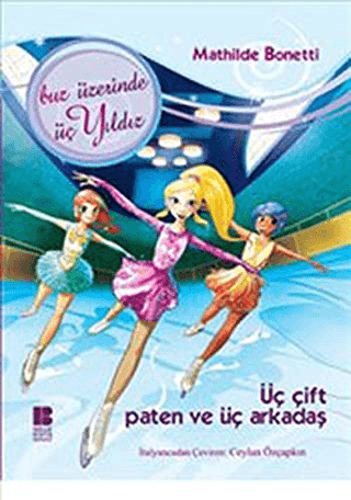 Üç Çift Paten Ve Üç Arkadaş