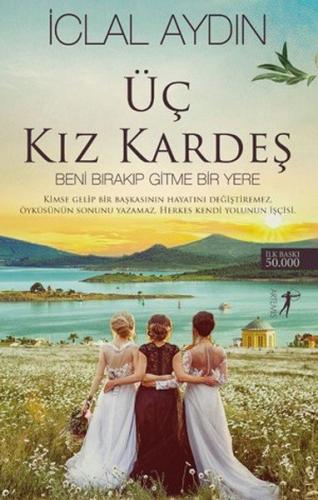 Üç Kız Kardeş İclal Aydın Üç Kız Kardeş İclal Aydın
