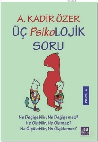 Üç Psikolojik Soru A. Kadir Özer