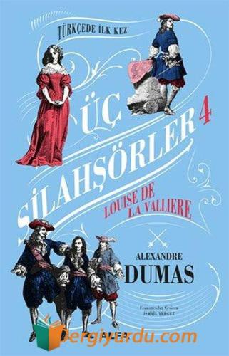Üç Silahşörler 4 - Louise De La Valliere