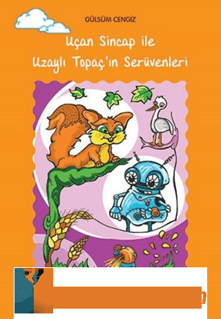 Uçan Sincap İle Uzaylı Topaç'ın Serüvenleri