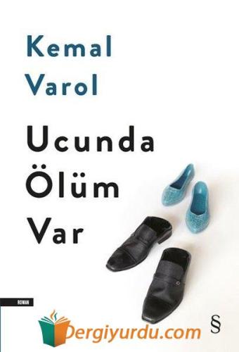 Ucunda Ölüm Var Kemal Varol