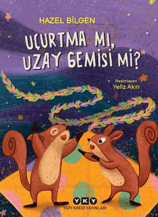 Uçurtma Mı, Uzay Gemisi Mi? HAZEL BİLGEN