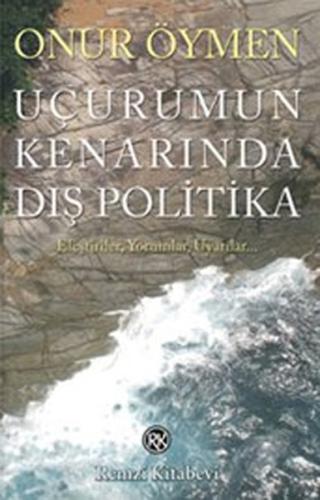 Uçurumun Kenarında Dış Politika Onur Öymen