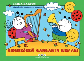 Uğurböceği Sevecen İle Salyangoz Tomurcuk 34: Cırcırböceği Cancan'ın K
